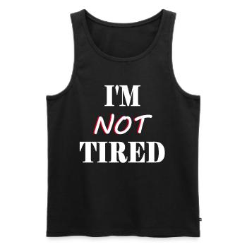 Parents Children - I'm not Tired - I'm not tired - Men's Premium Organic Tank Top - black - Front - AI Model Male 178 light (178cm)
