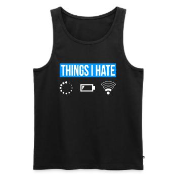 Things I Hate - Wlan Battery Loading Network - Men's Premium Organic Tank Top - black - Front - AI Model Male 178 light (178cm)