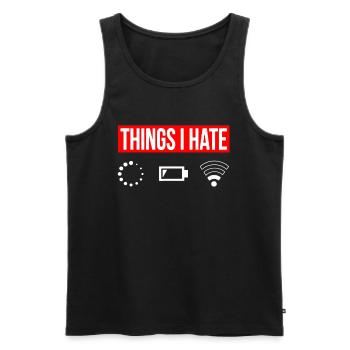 Things I Hate - I Hate - Wlan Battery Loading Network - Men's Premium Organic Tank Top - black - Front - AI Model Male 178 light (178cm)