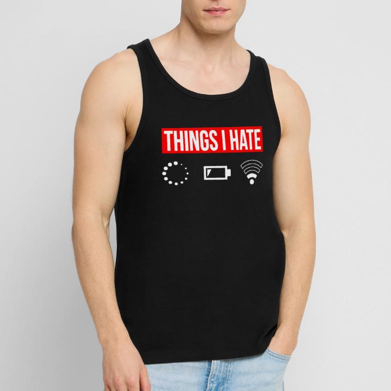 Things I Hate - I Hate - Wlan Battery Loading Network Men's Premium Organic Tank Top