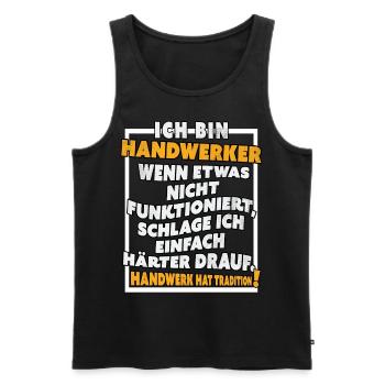 Ich bin Handwerker Lustige Handwerkerspruch - Männer Premium Bio Tank Top - Schwarz - Vorne - Michal (187cm)