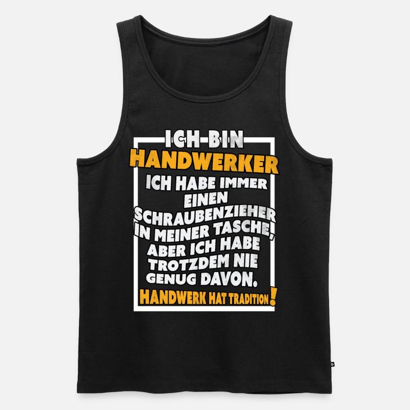 Ich bin Handwerker Lustige Handwerkerspruch - Männer Premium Bio Tank Top - Schwarz