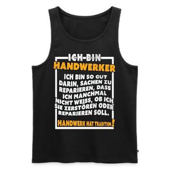 Ich bin Handwerker Lustige Handwerkerspruch - Männer Premium Bio Tank Top - Schwarz - Vorne - Michal (187cm)