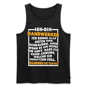 Ich bin Handwerker Lustige Handwerkerspruch - Männer Premium Bio Tank Top - Schwarz - Vorne - Michal (187cm)