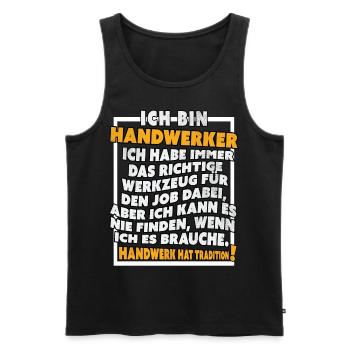 Ich bin Handwerker Lustige Handwerkerspruch - Männer Premium Bio Tank Top - Schwarz - Vorne - Michal (187cm)