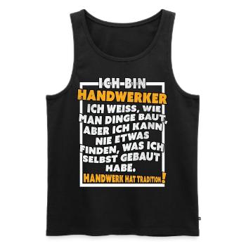 Ich bin Handwerker Lustige Handwerkerspruch - Männer Premium Bio Tank Top - Schwarz - Vorne - Michal (187cm)