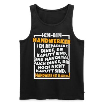 Ich bin Handwerker Lustige Handwerkerspruch - Männer Premium Bio Tank Top - Schwarz - Vorne - Michal (187cm)