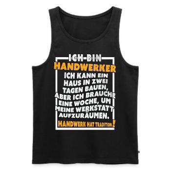Ich bin Handwerker Lustige Handwerkerspruch - Männer Premium Bio Tank Top - Schwarz - Vorne - Michal (187cm)
