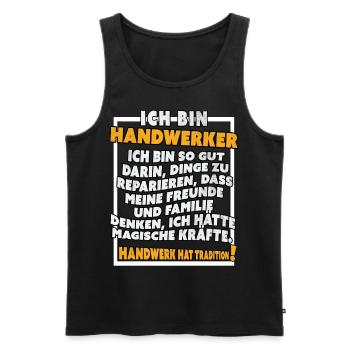 Ich bin Handwerker Lustige Handwerkerspruch - Männer Premium Bio Tank Top - Schwarz - Vorne - Michal (187cm)