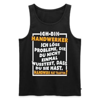 Ich bin Handwerker Lustige Handwerkerspruch - Männer Premium Bio Tank Top - Schwarz - Vorne - Michal (187cm)