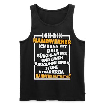 Ich bin Handwerker Lustige Handwerkerspruch - Männer Premium Bio Tank Top - Schwarz - Vorne - Michal (187cm)