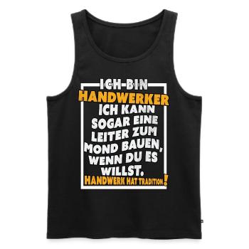 Ich bin Handwerker Lustige Handwerkerspruch - Männer Premium Bio Tank Top - Schwarz - Vorne - Michal (187cm)