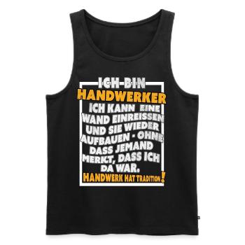 Ich bin Handwerker Lustige Handwerkerspruch - Männer Premium Bio Tank Top - Schwarz - Vorne - Michal (187cm)