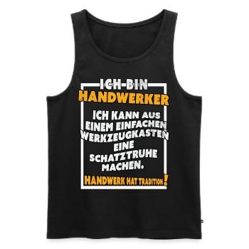 Ich bin Handwerker Lustige Handwerkerspruch - Männer Premium Bio Tank Top - Schwarz - Vorne - Michal (187cm)