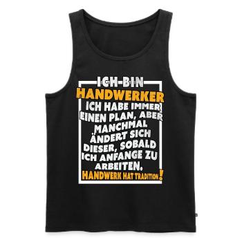 Ich bin Handwerker Lustige Handwerkerspruch - Männer Premium Bio Tank Top - Schwarz - Vorne - Michal (187cm)