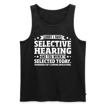 Selective Hearing Not Listening I Don't Listen Pun - Männer Premium Bio Tank Top - Schwarz - Vorne - Michal (187cm)