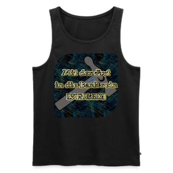 Mit der Axt in die Bank rein [STYLEZ] - Club WoW - Männer Premium Bio Tank Top - Schwarz - Vorne - Michal (187cm)
