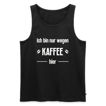 Ich bin nur wegen Kaffee hier - Männer Premium Bio Tank Top - Schwarz - Vorne - Michal (187cm)