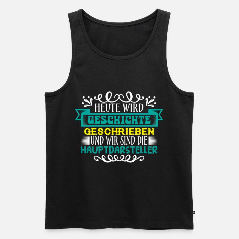 Heute wird Geschichte geschrieben - Männer Premium Bio Tank Top - Schwarz
