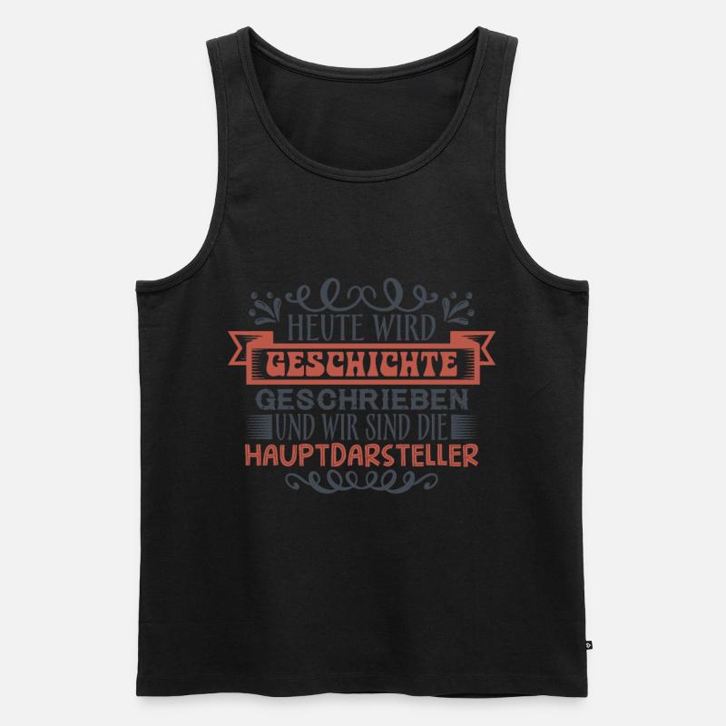 Heute wird Geschichte geschrieben - Männer Premium Bio Tank Top - undefined