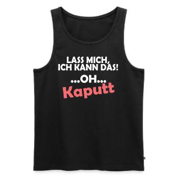 Ich kann das, oh, Kaputt. Lustiger Spruch - Männer Premium Bio Tank Top - Schwarz - Vorne - Michal (187cm)