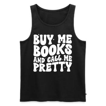 Buy Me Books And Call Me Pretty Cute Bookworm - Männer Premium Bio Tank Top - Schwarz - Vorne - AI Model Male 178 light (178cm)
