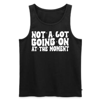 Groovy Not a Lot Going on at the Moment - Männer Premium Bio Tank Top - Schwarz - Vorne - Michal (187cm)