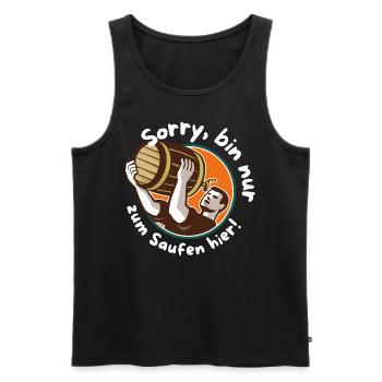 Sorry bin nur zum Saufen hier! - Männer Premium Bio Tank Top - Schwarz - Vorne - Michal (187cm)