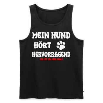 Mein Hund hört Hervorragend Hundeliebhaber Hunde - Männer Premium Bio Tank Top - Schwarz - Vorne - Michal (187cm)