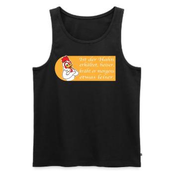 lustiger Spruch Hahn Gockel Hühner Züchter - Männer Premium Bio Tank Top - Schwarz - Vorne - Michal (187cm)