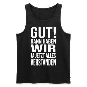 Good! Then we understood everything - Men's Premium Organic Tank Top - black - Front - AI Model Male 178 light (178cm)