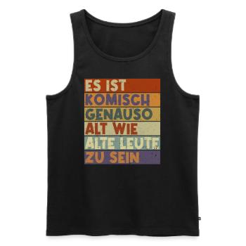 Es ist komisch genauso alt wie alte Leute zu sein - Männer Premium Bio Tank Top - Schwarz - Vorne - Michal (187cm)