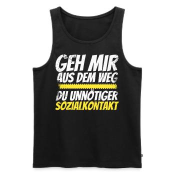 GEH MIR AUS DEM WEG DU UNNÖTIGER SOZIALKONTAKT - Männer Premium Bio Tank Top - Schwarz - Vorne - Michal (187cm)
