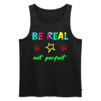 BE REAL - NOT PERFECT - Self-confidence Courage Power - Men's Premium Organic Tank Top - black - Front - AI Model Male 178 light (178cm)