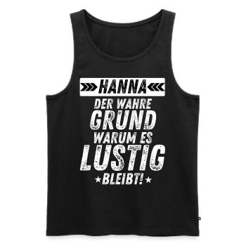 Hanna Der Wahre Grund Lustige Geschenkidee Frauen - Männer Premium Bio Tank Top - Schwarz - Vorne - Michal (187cm)