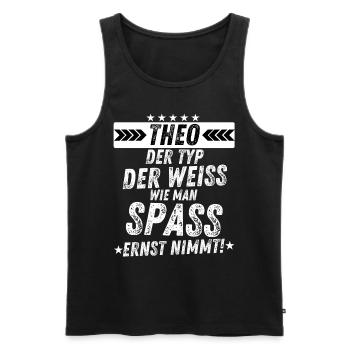 Theo der Typ Spaß Ernst lustiges Herren - Männer Premium Bio Tank Top - Schwarz - Vorne - Michal (187cm)