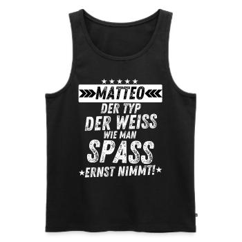 Matteo Spaß Typ Männer Geschenkparty Humor - Männer Premium Bio Tank Top - Schwarz - Vorne - Michal (187cm)