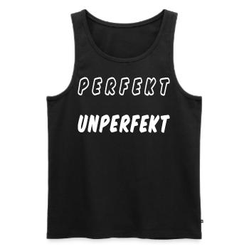 PERFEKT UNPERFEKT - Ich bin toll so wie ich bin - Männer Premium Bio Tank Top - Schwarz - Vorne - AI Model Male 178 light (178cm)