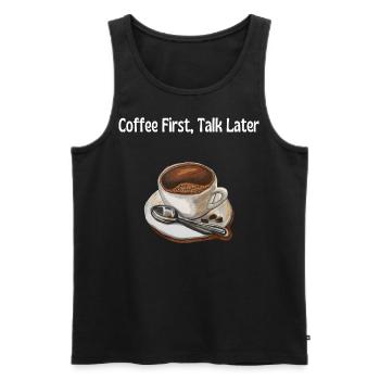 Café d’abord, parler ensuite – Lustiges Kaffeeliebhabe - Débardeur bio Premium Homme - noir - Devant - AI Model Male 178 light (178cm)
