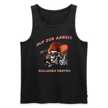 AUF ZUR ARBEIT KOLLEGEN NERVEN-Lustige Sprüche - Männer Premium Bio Tank Top - Schwarz - Vorne - Michal (187cm)