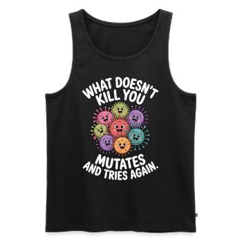 Was dich nicht umbringt, mutiert und ...i - Männer Premium Bio Tank Top - Schwarz - Vorne - AI Model Male 178 light (178cm)