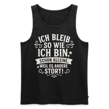 Lustig Ich bleib so wie ich bin Spruch - Männer Premium Bio Tank Top - Schwarz - Vorne - Michal (187cm)