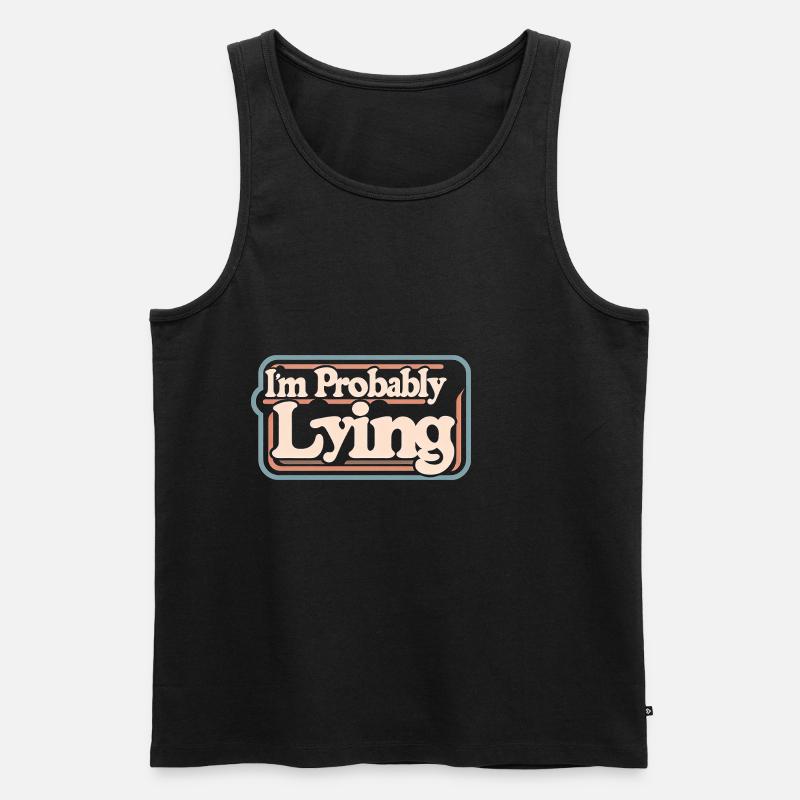 I'm Probably Lying 11 - Männer Premium Bio Tank Top - Schwarz