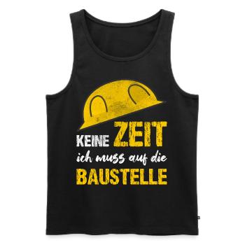Keine Zeit Ich Muss Auf Die Baustelle - Männer Premium Bio Tank Top - Schwarz - Vorne - Michal (187cm)