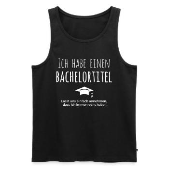 Lustiger Spruch zum Bachelor Geschenk Abschluss - Männer Premium Bio Tank Top - Schwarz - Vorne - AI Model Male 178 light (178cm)