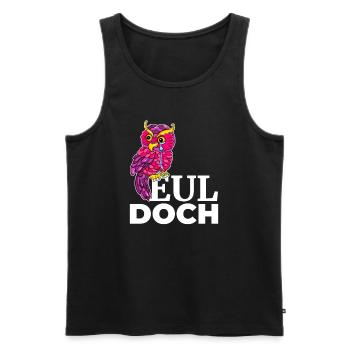 Eul Doch Pinke Eule sitzt auf Spruch Eul Doch und - Männer Premium Bio Tank Top - Schwarz - Vorne - Michal (187cm)
