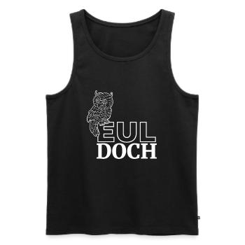 Eul Doch Eule Owl lustige Eulen Spruch Wortwitz - Männer Premium Bio Tank Top - Schwarz - Vorne - AI Model Male 178 light (178cm)