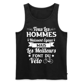 Hommes naissent égaux les meilleurs font du vélo - Débardeur bio Premium Homme - noir - Devant - Michal (187cm)