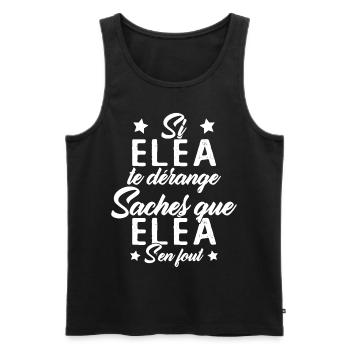 Si Eléa te dérange saches que Eléa s en fout - Débardeur bio Premium Homme - noir - Devant - Michal (187cm)