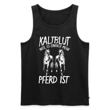 Kaltblut Pferd Kaltblüter Geburtstag Weihnachten - Männer Premium Bio Tank Top - Schwarz - Vorne - Michal (187cm)